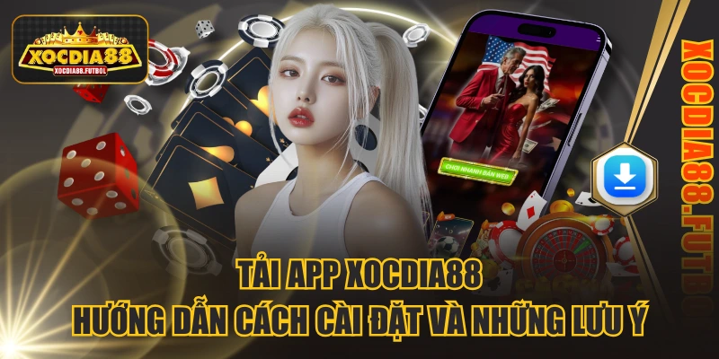tải app XOCDIA88